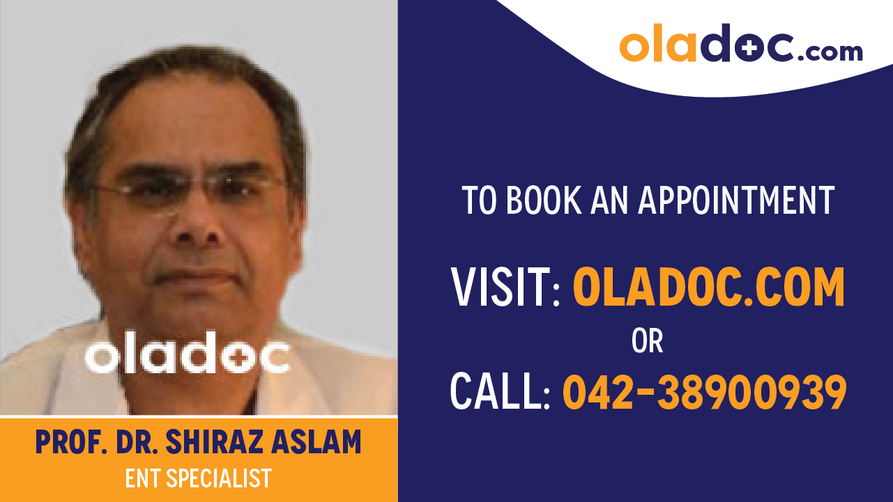 Prof. Dr. Shiraz Aslam ENT Specialist at Doctors Hospital
